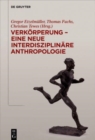 Image for Verkorperung - eine neue interdisziplinare Anthropologie