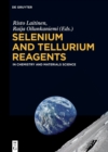 Image for Selenium and tellurium reagents in chemistry and materials science