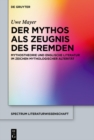 Image for Der Mythos als Zeugnis des Fremden: Mythostheorie und englische Literatur im Zeichen mythologischer Alteritat