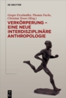 Image for Verkorperung: eine neue interdisziplinare Anthropologie