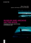 Image for Museum and archive on the move: changing cultural institutions in the digital era