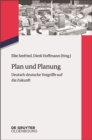 Image for Plan und Planung: Deutsch-deutsche Vorgriffe auf die Zukunft