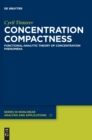 Image for Concentration Compactness : Functional-Analytic Theory of Concentration Phenomena