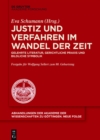 Image for Justiz und Verfahren im Wandel der Zeit: Gelehrte Literatur, gerichtliche Praxis und bildliche Symbolik