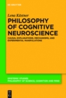 Image for Philosophy of Cognitive Neuroscience: Causal Explanations, Mechanisms and Experimental Manipulations