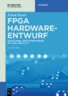 Image for FPGA Hardware-Entwurf: Schaltungs- und System-Design mit VHDL und C/C++