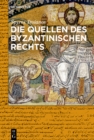 Image for Die Quellen Des Byzantinischen Rechts