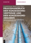 Image for Praxishandbuch der Konzessionsvertrage und der Konzessionsabgaben: Wegenutzungsvertrage in der Energie- und Wasserversorgung