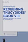 Image for Redeeming Thucydides&#39; Book VIII : Narrative Artistry in the Account of the Ionian War