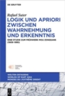 Image for Logik und apriori zwischen wahrnehmung und erkenntnis  : eine studie zum frèuhwerk Mou Zongsans (1909-1995)