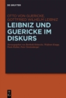 Image for Leibniz und Guericke im Diskurs: Die Exzerpte aus den Experimenta Nova und der Briefwechsel