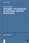 Image for Imagery Techniques in Modern Jewish Mysticism