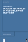 Image for Imagery techniques in modern Jewish mysticism