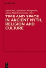 Image for Time and Space in Ancient Myth, Religion and Culture