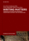Image for Writing Matters: Presenting and Perceiving Monumental Inscriptions in Antiquity and the Middle Ages