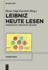 Image for Leibniz heute lesen : Wissenschaft, Geschichte, Religion