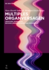 Image for Multiples Organversagen: Ursachen, Diagnostik, Behandlungsstrategien und Pravention