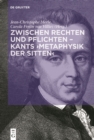 Image for Kants Metaphysik der Sitten: Der Zusammenhang von Rechts- und Tugendlehre