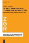 Image for Vom Konzessions- zum Normativsystem : Materialien zur Aktienrechtsnovelle 1870