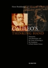 Image for Galileo&#39;s Thinking Hand: Mannerism, Anti-Mannerism and the Virtue of Drawing in the Foundation of Early Modern Science