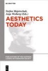 Image for Aesthetics today: contemporary approaches to the aesthetics of nature and of arts : proceedings of the 39th International Wittgenstein Symposium in Kirchberg