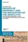 Image for Proofs of Prophecy and the Refutation of the Isma&#39;iliyya