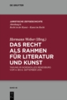 Image for Das Recht als Rahmen fur Literatur und Kunst: Tagung im Nordkolleg Rendsburg vom 4. bis 6. September 2015 : 46