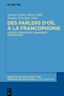 Image for Des parlers d&#39;oil a la francophonie: Contact, variation et changement linguistiques