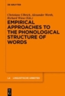 Image for Empirical Approaches to the Phonological Structure of Words