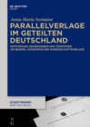 Image for Parallelverlage im geteilten Deutschland: Entstehung, Beziehungen und Strategien am Beispiel ausgewahlter Wissenschaftsverlage
