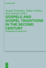 Image for Gospels and Gospel Traditions in the Second Century: Experiments in Reception