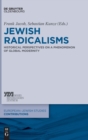 Image for Jewish Radicalisms : Historical Perspectives on a Phenomenon of Global Modernity