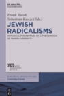 Image for Jewish Radicalisms: Historical Perspectives on a Phenomenon of Global Modernity