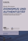Image for Zionismus und Authentizitat: Gegennarrative des Authentischen im fruhen zionistischen Diskurs