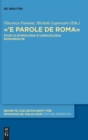 Image for «’E parole de Roma» : Studi di etimologia e lessicologia romanesche