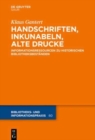 Image for Handschriften, inkunabeln, alte drucke  : informationsressourcen zu historischen bibliotheksbestèanden