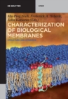 Image for Characterization of Biological Membranes : Structure and Dynamics