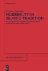 Image for Modernity in Islamic Tradition: The Concept of &#39;Society&#39; in the Journal al-Manar (Cairo, 1898-1940)
