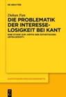 Image for Die Problematik der Interesselosigkeit bei Kant : Eine Studie zur „Kritik der asthetischen Urteilskraft“