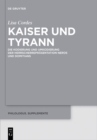 Image for Kaiser und Tyrann: Die Kodierung und Umkodierung der Herrscherreprasentation Neros und Domitians : volume 8