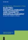 Image for Electroencephalography and Magnetoencephalography: An Analytical-Numerical Approach