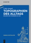 Image for Topographien des Alltags: Bologna und Straburg um 1400 : 28