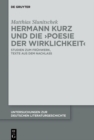 Image for Hermann Kurz und die &quot;Poesie der Wirklichkeit&quot;: Studien zum Frèuhwerk, Texte aus dem Nachlass