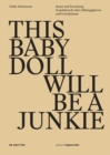 Image for THIS BABY DOLL WILL BE A JUNKIE