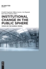 Image for Institutional Change in the Public Sphere