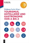 Image for Tourismus, Hotellerie und Gastronomie von A bis Z