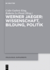 Image for Werner Jaeger - Wissenschaft, Bildung, Politik : 9
