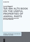 Image for Isa ibn Ali&#39;s book on the useful properties of animal parts  : edition, translation and study of a fluid tradition