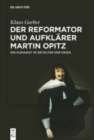 Image for Der Reformator und Aufklarer Martin Opitz (1597–1639)