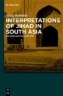 Image for Interpretations of jihad in South Asia  : an intellectual history